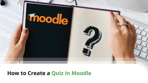 How to create a quiz on Moodle platform